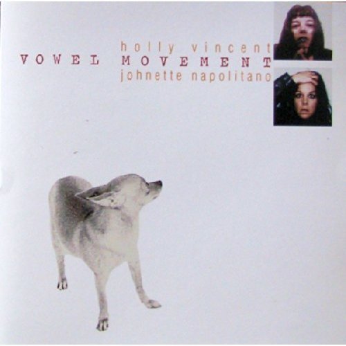 Johnnette / Vincent Napolitano/Vowel Movement
