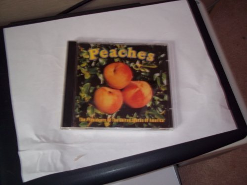 Presidents Of The United State/Peaches