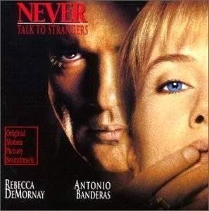 Never Talk To Strangers/Soundtrack