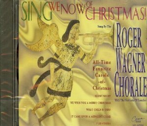 Roger Wagner Chorale/Sing We Now Of Christmas