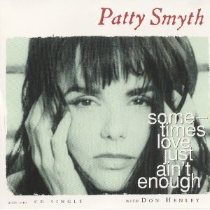 Patty Smyth/Sometimes Love Just Aint Enoug