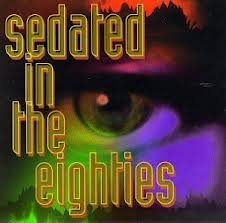 Sedated In The 80's/Vol. 2-Sedated In The 80's@Sedated In The 80's