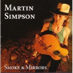 Martin Simpson/Smoke & Mirrors