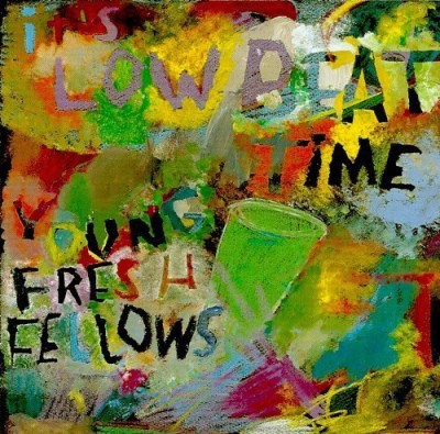 Young Fresh Fellows/It's Lowbeat Time