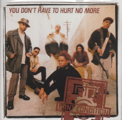 Mint Condition/You Don'T Have To Hurt No More