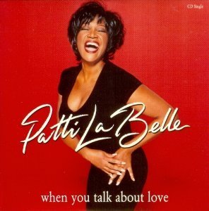 Patti Labelle When You Talk About Love 