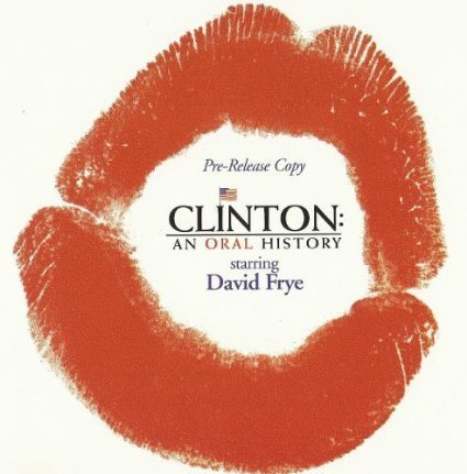 David Frye/Clinton-An Oral History