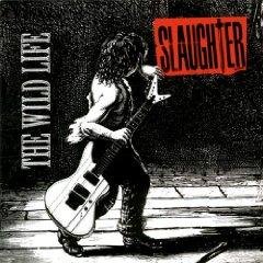 Slaughter/Wild Life