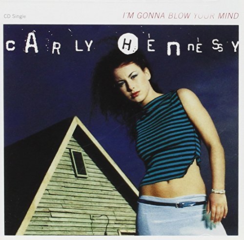 Carly Hennessy/I'M Gonna Blow Your Mind@B/W What I'Ve Found