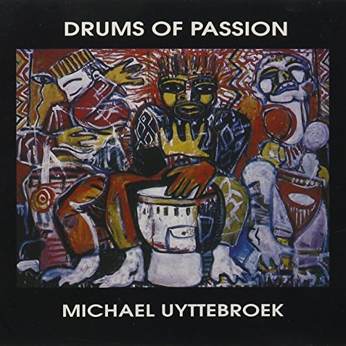 Michael Uyttebroek/Drums Of Passion