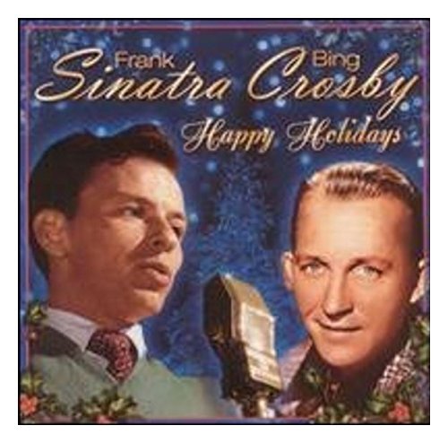Sinatra/Crosby/Happy Holidays