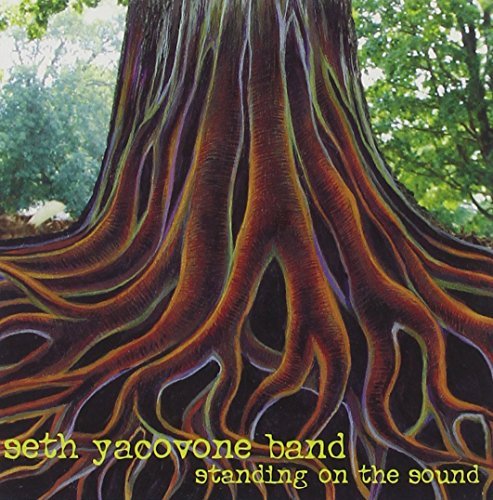 Seth Yacovone Band/Standing On The Sound