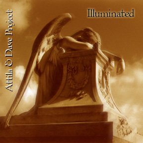 Attila & Dave Project/Illuminated