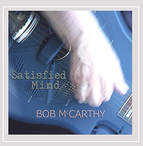 Bob Mccarthy Satisfied Mind 
