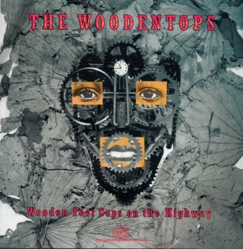 Woodentops/Wooden Foot Cops On The Highway