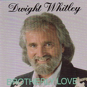 Dwight Whitley Brotherly Love 
