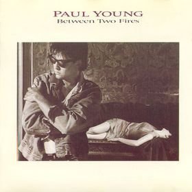 Paul Young/Between Two Fires