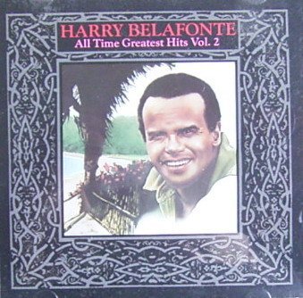 Harry Belafonte/"harry Belafonte - All-Time Greatest Hits, Vol. 2"