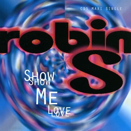 Robin S/Show Me Love