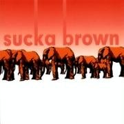 Sucka Brown/What Elephant?