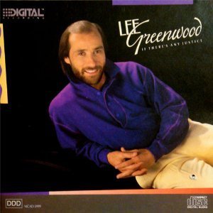Lee Greenwood/If There's Any Justice