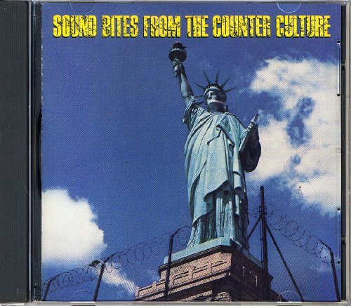 Sound Bites From The Counter Culture Sound Bites From The Counter Culture 