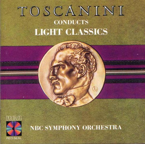 Nbc Symphony Orchestra Toscanini Conducts Light Classics 