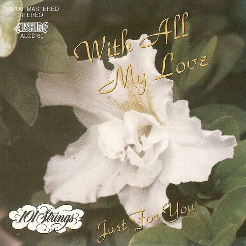 101 Strings Orchestra/With All My Love: Just For You