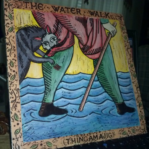 Water Walk/Thingamajig
