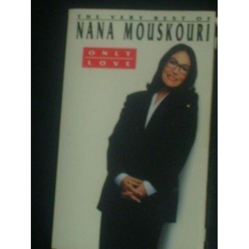 MOUSKOURI,NANA/VERY BEST OF NANA MOUSKOURI - ONLY LOVE