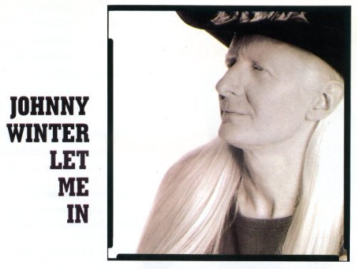 Johnny Winter/Let Me In