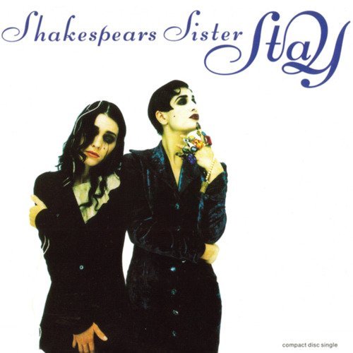 Shakespear's Sister/Stay