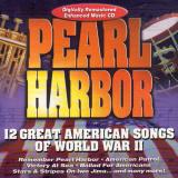 Pearl Harbor 12 Great American Songs Of World War Ii 