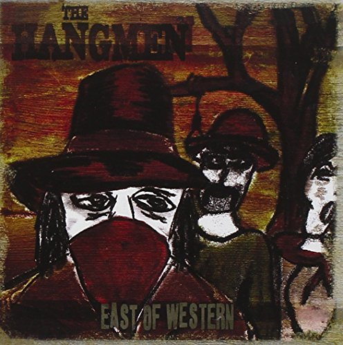 Hangmen/East Of Western