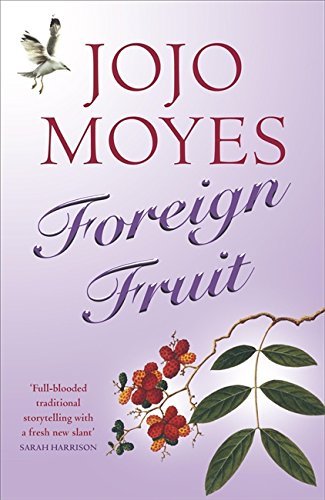 Jojo Moyes Foreign Fruit 