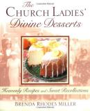 Height Dorothy I. Miller Brenda Rhodes The Church Ladies' Divine Desserts Heavenly Reci 