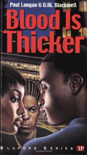 Paul Langan Paul Langan And D. M. Blackwell/Blood Is Thicker (Bluford Series, No. 8)