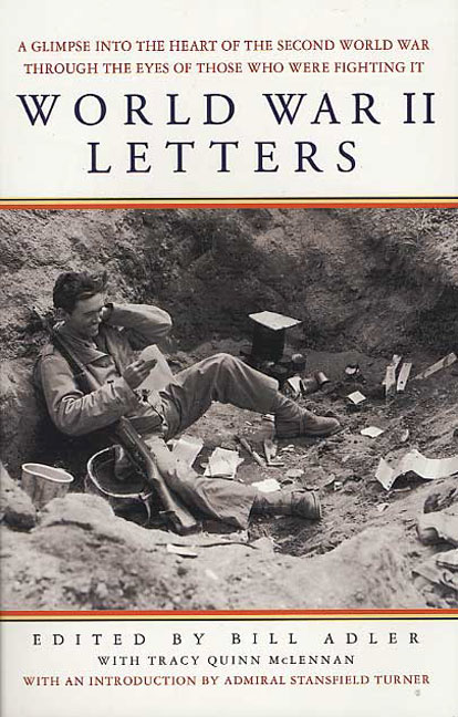 Bill Adler Tracy Quinn Mclennan World War Ii Letters A Glimpse Into The Heart Of 