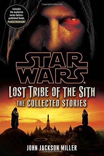 John Jackson Miller/Lost Tribe Of The Sith@The Collected Stories