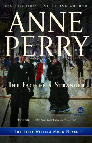 Anne Perry/The Face of a Stranger@ The First William Monk Novel