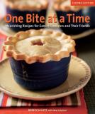 Rebecca Katz One Bite At A Time Revised Nourishing Recipes For Cancer Survivors And Their 0002 Edition; 