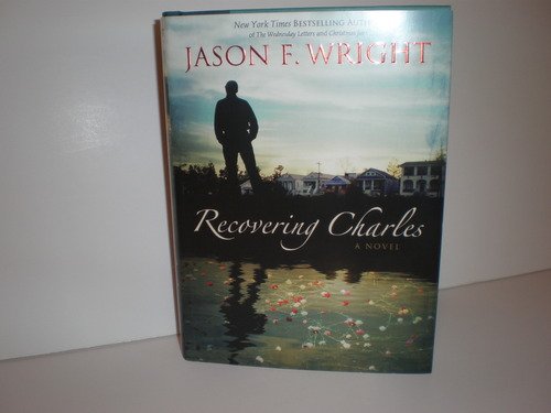 Jason F. Wright Recovering Charles 