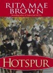 Rita Mae Brown Hotspur 