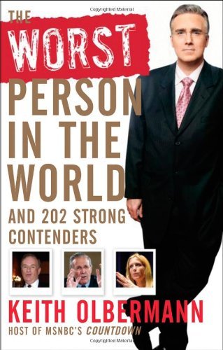 Keith Olbermann/Worst Person In The World,The@And 202 Strong Contenders