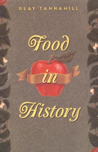 Reay Tannahill/Food In History