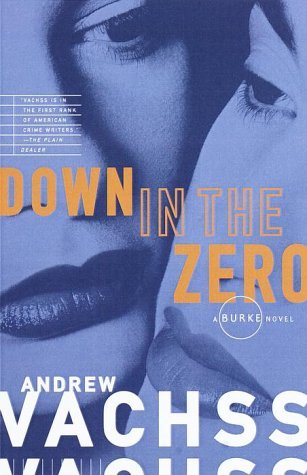 Andrew H. Vachss/Down In The Zero