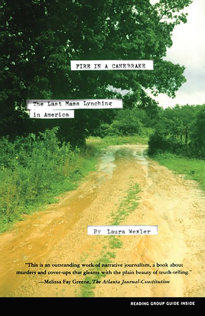 Laura Wexler/Fire in a Canebrake@The Last Mass Lynching in America
