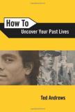 Ted Andrews How To Uncover Your Past Lives 0002 Edition;revised 