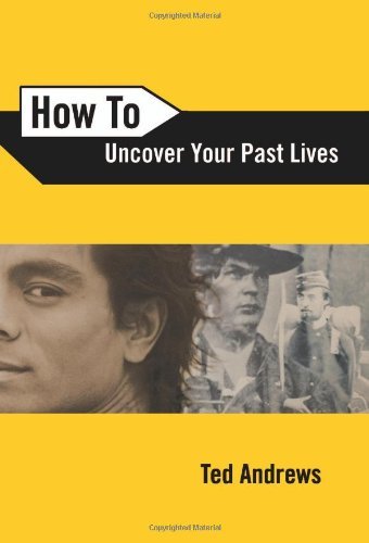 Ted Andrews How To Uncover Your Past Lives 0002 Edition;revised 