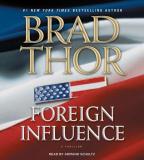 Brad Thor Foreign Influence Abridged 